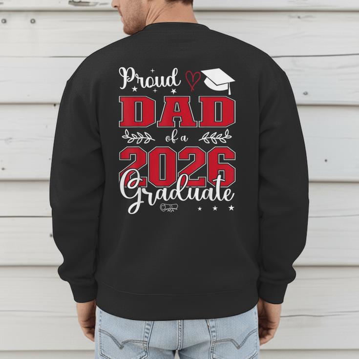 Proud Dad Of a Class Of 2026 Graduate For Graduation Men's Sweatshirt Back Print