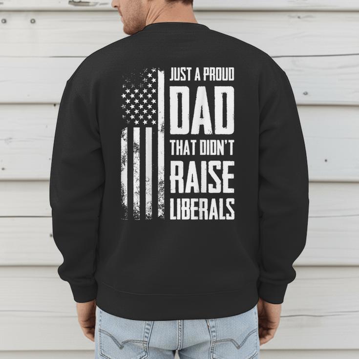 Proud Dad That Didn't Raise Liberals American Flag -ON BACK Women Men Men's Sweatshirt Back Print