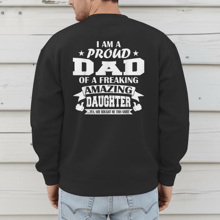 I Am A Proud Dad Of A Freaking Amazing Daughter For Father Men's Sweatshirt Back Print
