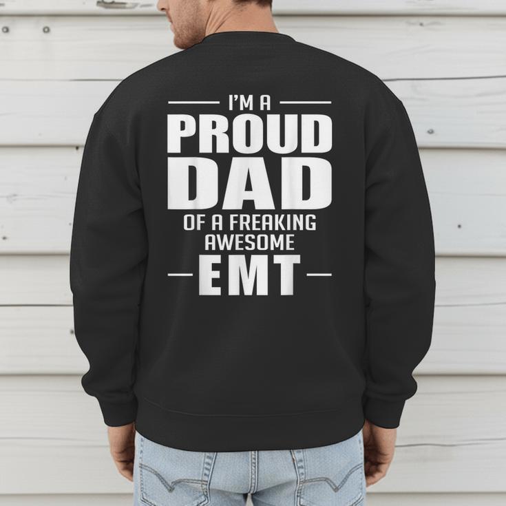 Proud Dad Of a Freaking Awesome EMT Emergency Medical Men's Sweatshirt Back Print