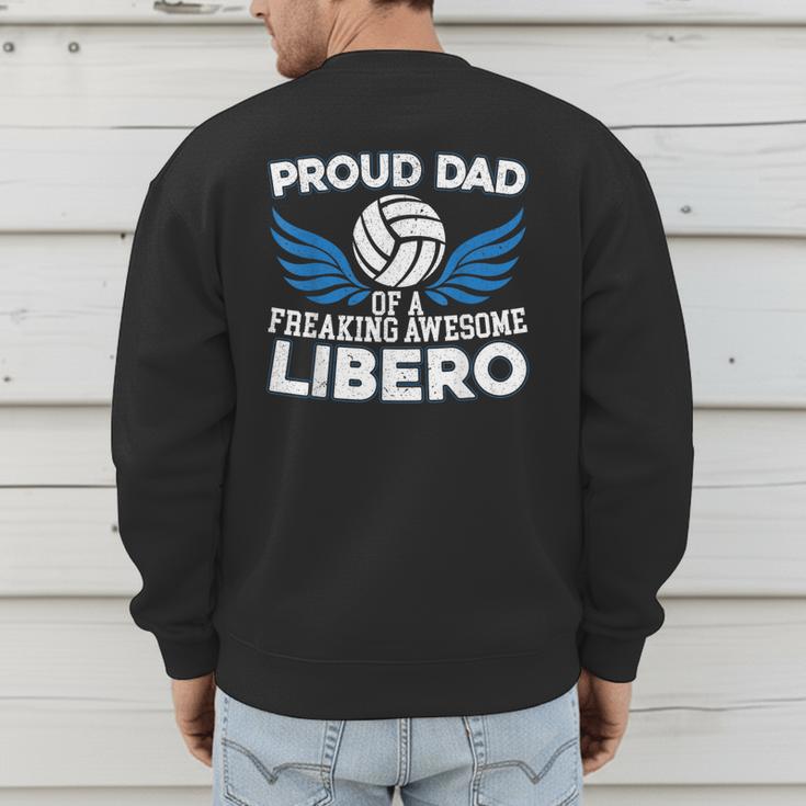 Proud Dad Of A Freaking Awesome Libero Volleyball Father Men's Sweatshirt Back Print Proud Dad Of A Freaking Awesome Libero Volleyball Father Men's Sweatshirt Back Print