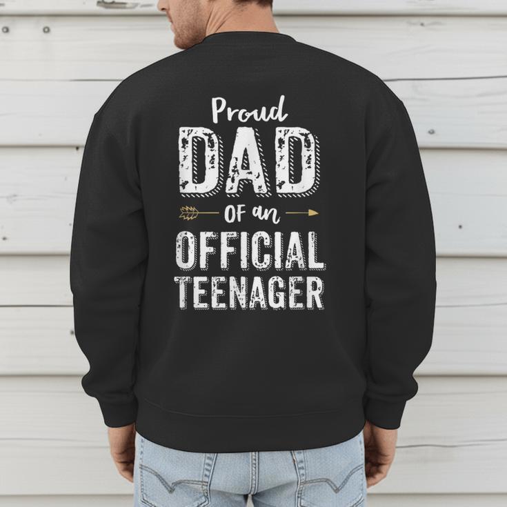Proud Dad Of An Official TeenagerShirt Birthday Outfit Men's Sweatshirt Back Print