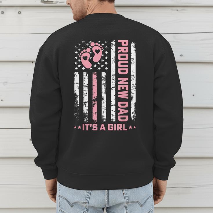 Proud New Dad New Girl Baby First Fathers Day American Flag Men's Sweatshirt Back Print