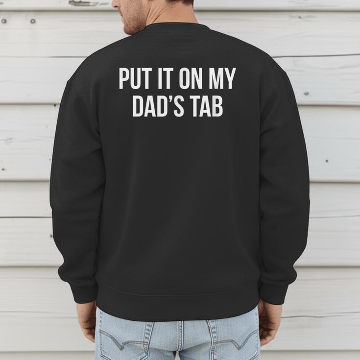 Put It On My Dad's Tab Men's Sweatshirt Back Print