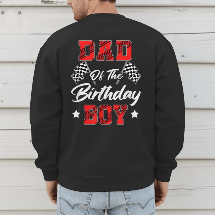 Race Car Dad Of The Birthday Boy Racing Family Pit Crew Men's Sweatshirt Back Print