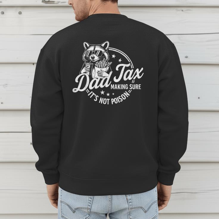 Racoon Dad Tax Making Sure It's Not Poison Men Men's Sweatshirt Back Print Racoon Dad Tax Making Sure It's Not Poison Men Men's Sweatshirt Back Print