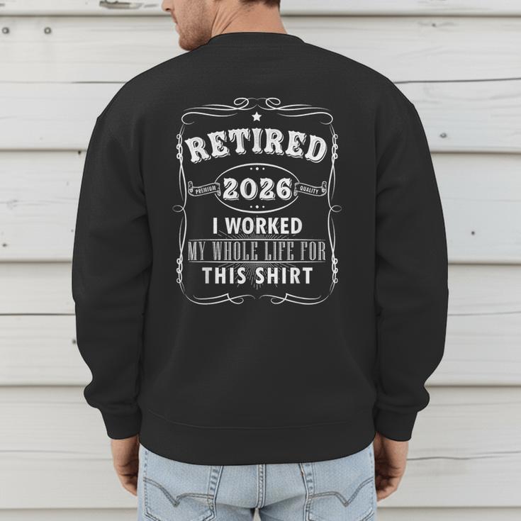 Retired 2026 Decoration Men Women Dad Grandpa Retirement Men's Sweatshirt Back Print