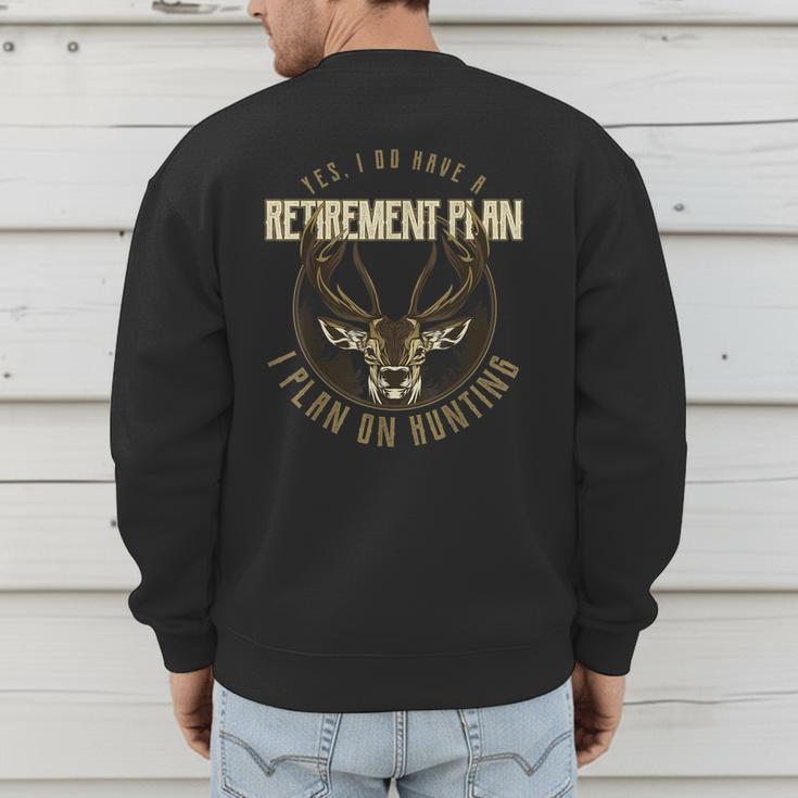 Retirement Grandpa Hunting Deer Elk Retired Hunter Dad Men's Sweatshirt Back Print