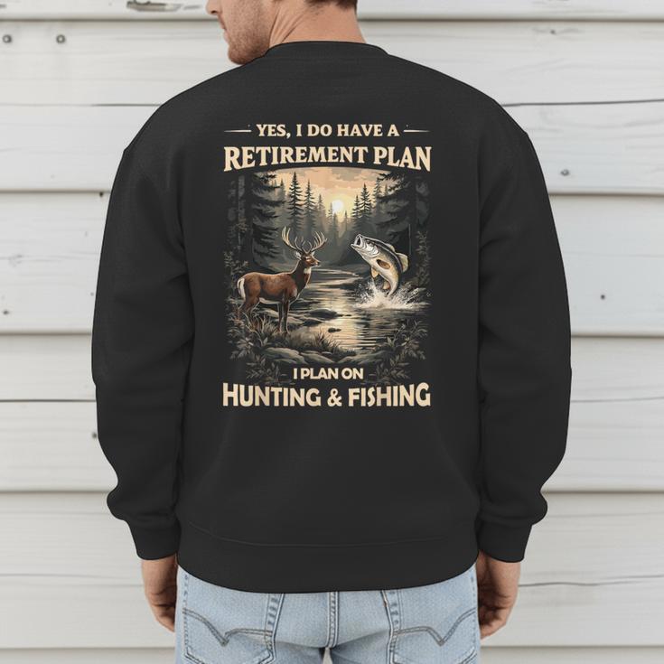 Retirement Plan On Hunting & Fishing Fisherman Hunter Dad Men's Sweatshirt Back Print