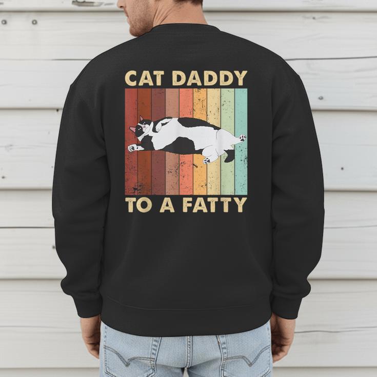 Retro Fat Chonk Dad Tee Cat Daddy To A Fatty Men's Sweatshirt Back Print