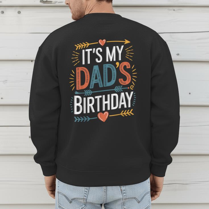 Retro It's My Dad's Birthday Boho Nostalgia Women Kid Men's Sweatshirt Back Print
