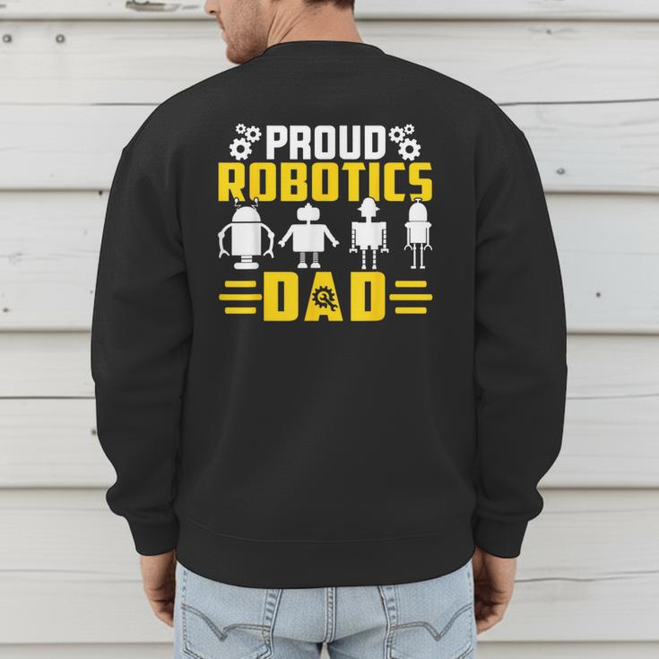 Robotics Father Robotics Dad Men's Sweatshirt Back Print