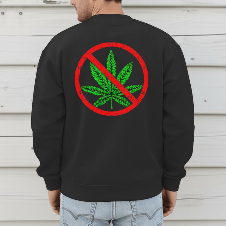Say No Cannabis Anti-Marijuana Retro Weed Parent Dad Mom Men's Sweatshirt Back Print
