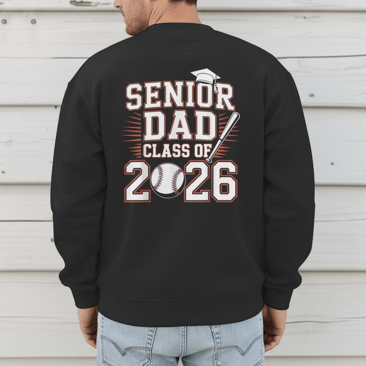Senior Dad Class Of 2026 Graduate Baseball 2026 Graduation Men's Sweatshirt Back Print