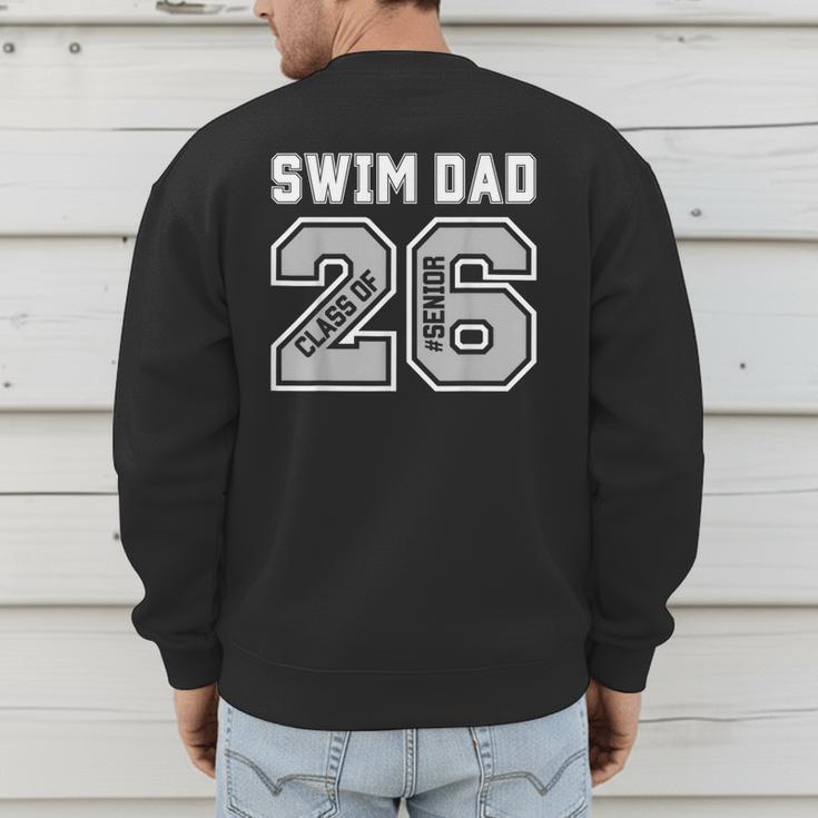 Senior Swim Dad 2026 Swimmer Swim Dad Senior Class Of 26 Men's Sweatshirt Back Print
