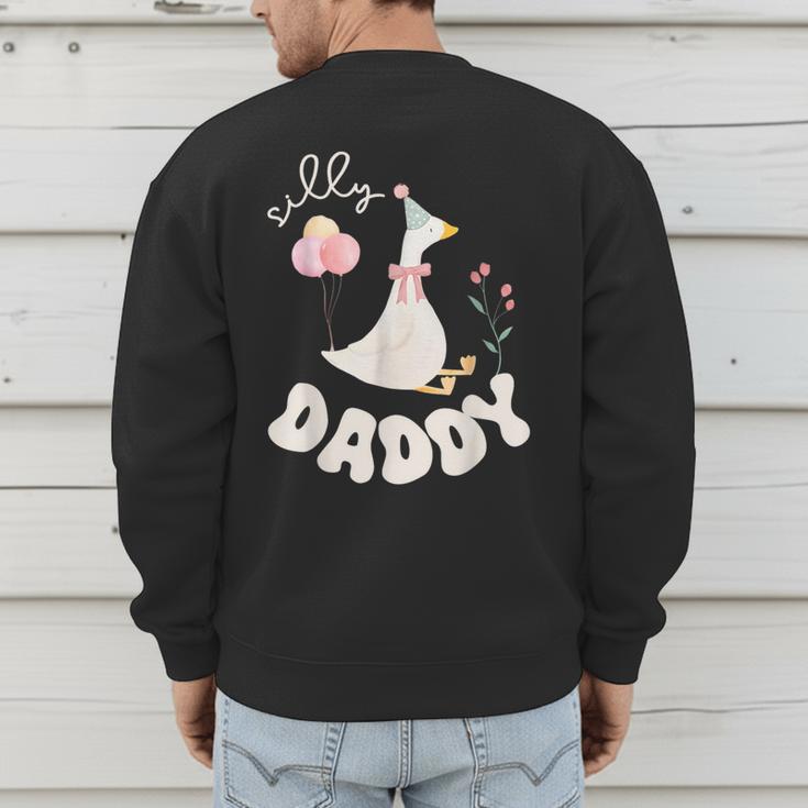 Silly Daddy Silly Goose Dad Birthday Family Matching Party Men's Sweatshirt Back Print