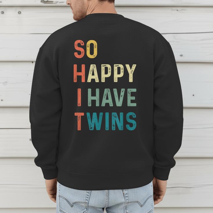 So Happy I Have Twins Mom Dad Parent Saying Slogan Men's Sweatshirt Back Print