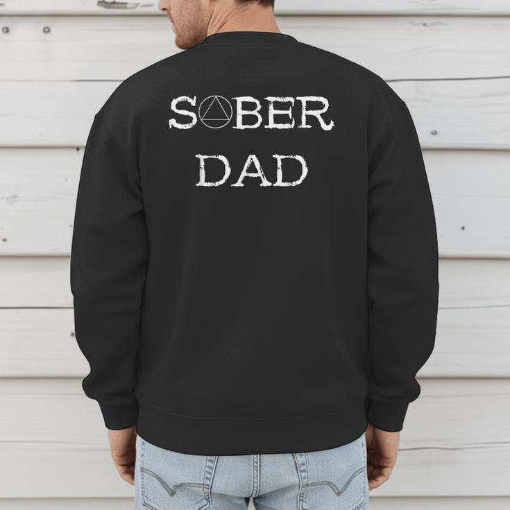Sober Dad Sobriety Father Recover AA Anonymous Abstinence Men's Sweatshirt Back Print Sober Dad Sobriety Father Recover AA Anonymous Abstinence Men's Sweatshirt Back Print