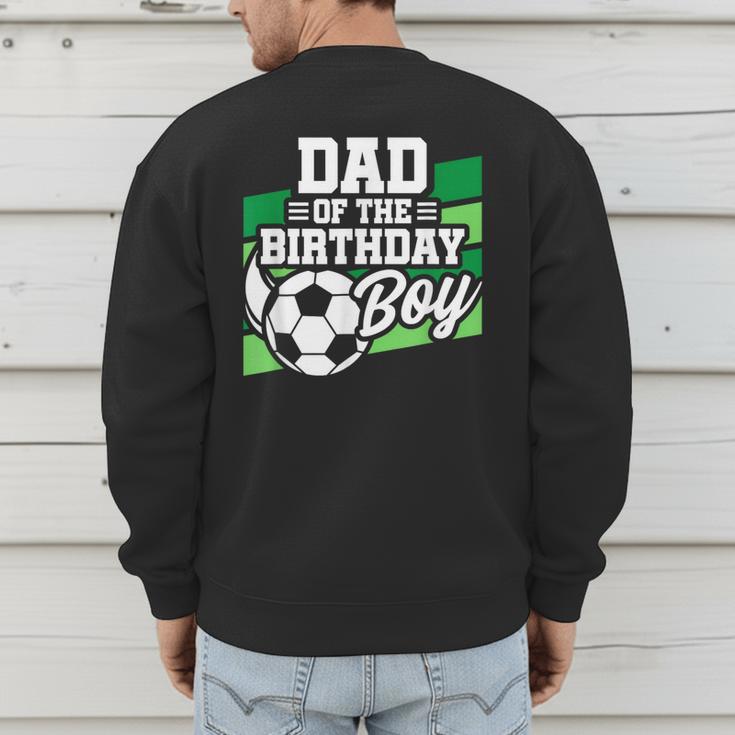 Soccer Birthday Birthday Dad Boys Soccer Birthday Men's Sweatshirt Back Print Soccer Birthday Birthday Dad Boys Soccer Birthday Men's Sweatshirt Back Print