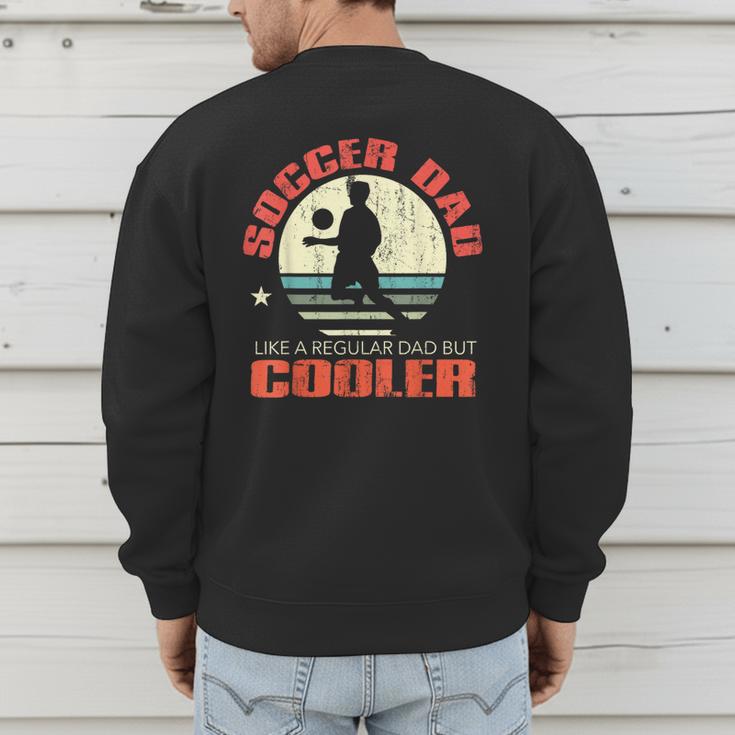 Soccer Dad Player Fan Best For Men Men's Sweatshirt Back Print