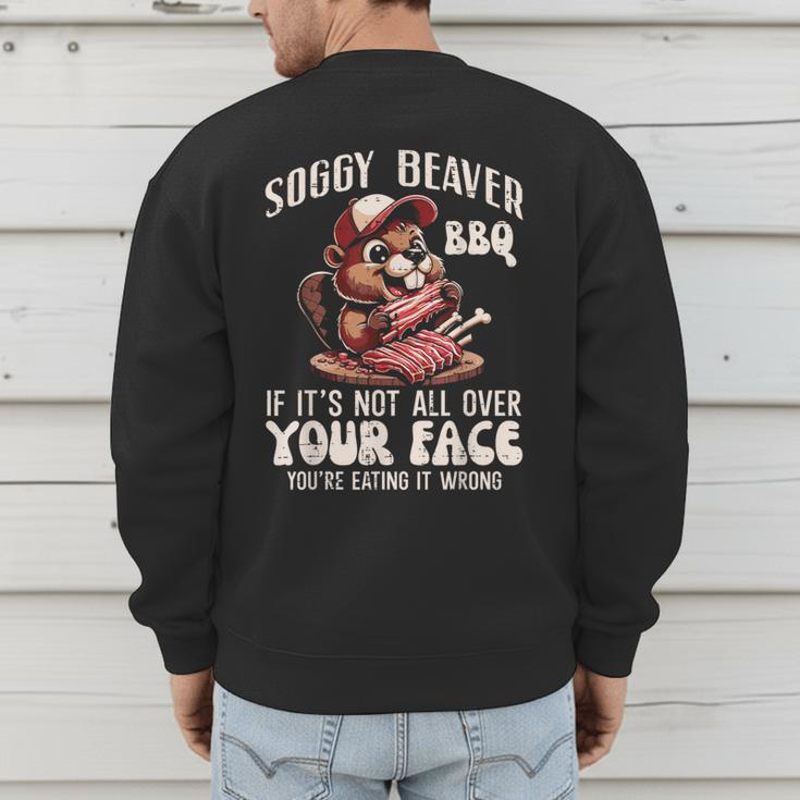 Soggy Beaver Bbq Barbecue Grill Master Humor Dad Men Men's Sweatshirt Back Print Soggy Beaver Bbq Barbecue Grill Master Humor Dad Men Men's Sweatshirt Back Print