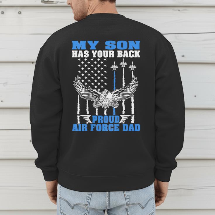 My Son Has Your Back Proud Air Force Dad Military Father Men's Sweatshirt Back Print