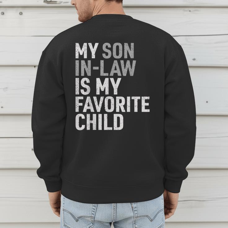 My Son In Law Is My Favorite Child Mom Dad Parents Men's Sweatshirt Back Print