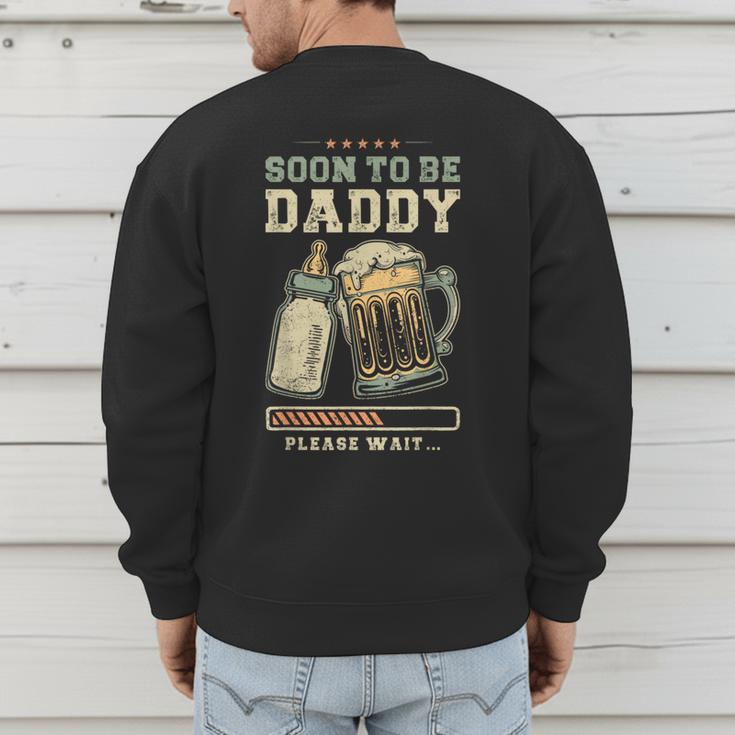 Soon To Be Daddy Fatherhood Baby Announcement Future Dad Men's Sweatshirt Back Print
