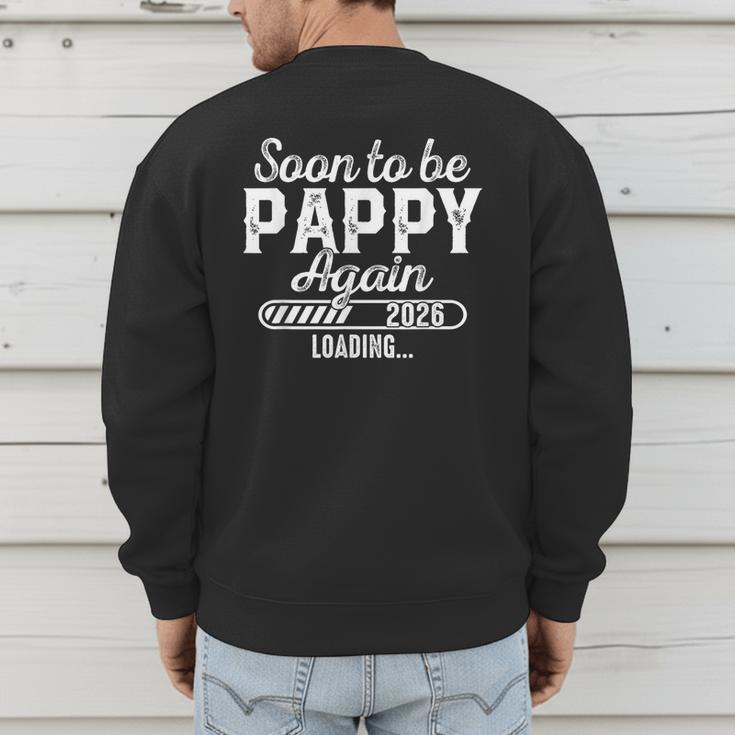Soon To Be Pappy Again Est 2026 Future New Dad Men's Sweatshirt Back Print