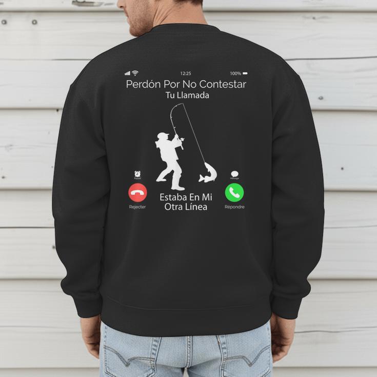 Sorry Missed Call Fisher Dad In Spanish Men's Sweatshirt Back Print