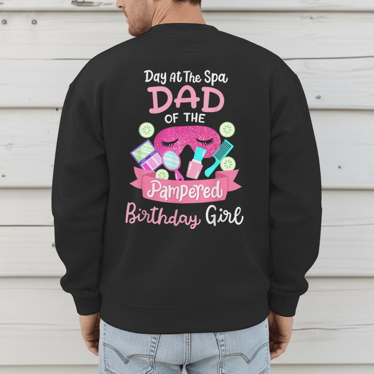 Spa Birthday Party Dad Of The Pampered Bday Girl Family Men's Sweatshirt Back Print