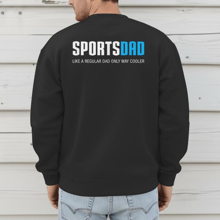 Sports Dad Shirt Cute Father's Day Men's Sweatshirt Back Print