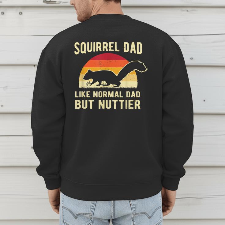 Squirrel Dad Pet Squirrel Owner Squirrel Lover Nuts Men's Sweatshirt Back Print