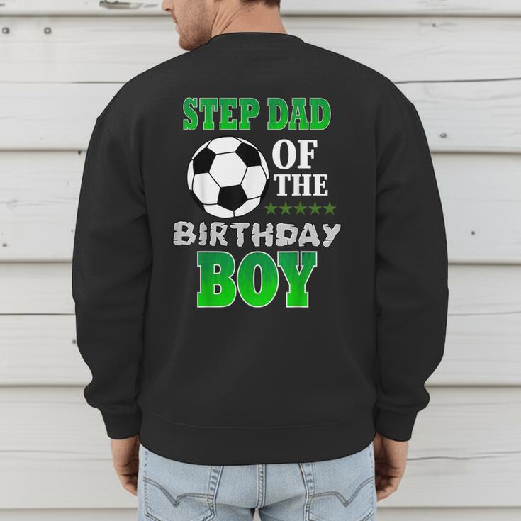 Step Dad Of The Birthday Boy Soccer Stars Outfit Men's Sweatshirt Back Print