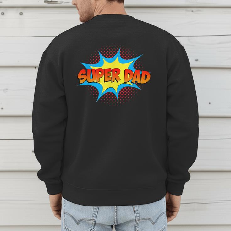Super Dad Family Matching Superhero Comics Set Fathers Day Men's Sweatshirt Back Print