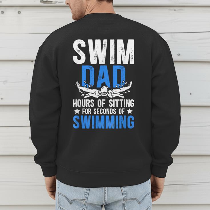 Swim Dad Swimming Dad Of A Swimmer Dad Swim Father Men's Sweatshirt Back Print Swim Dad Swimming Dad Of A Swimmer Dad Swim Father Men's Sweatshirt Back Print