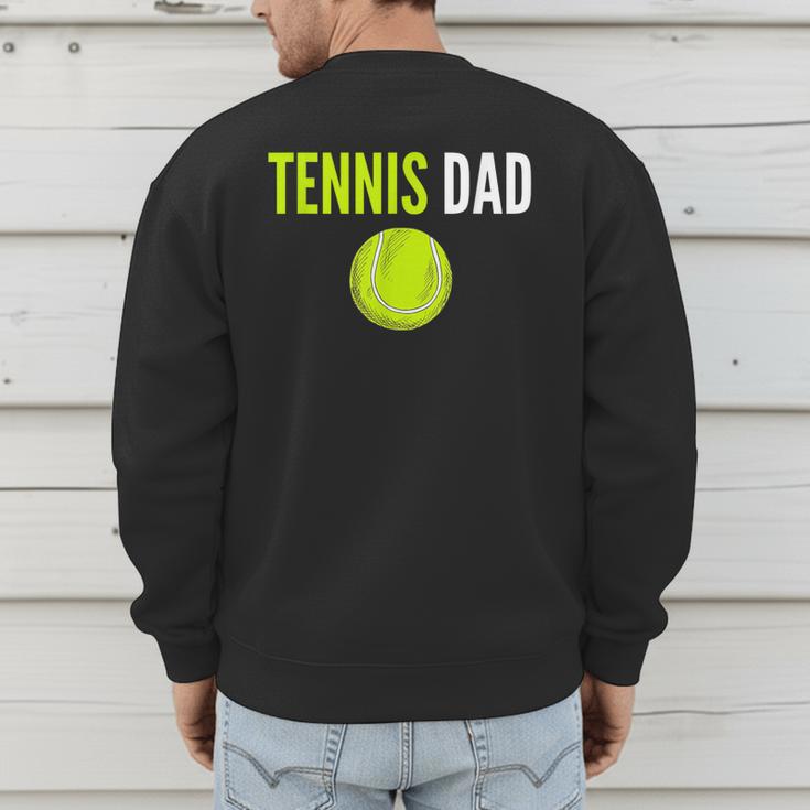 Tennis Dad For Men Tennis Dad Humor Tennis Lover Men's Sweatshirt Back Print