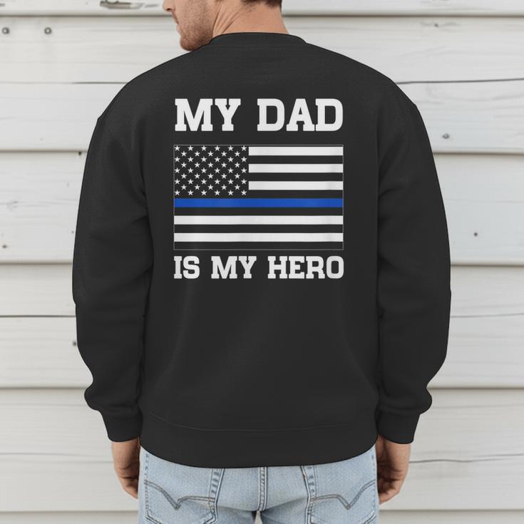 Thin Blue Line My Dad Is My Hero Son Daughter Of Cop Men's Sweatshirt Back Print