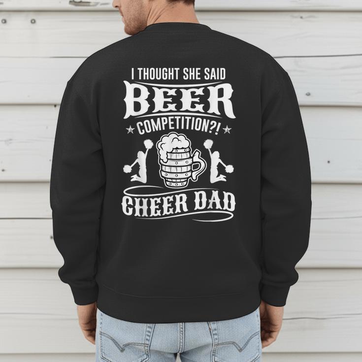 I Thought She Said Beer Competition Cheer Dad Men's Sweatshirt Back Print I Thought She Said Beer Competition Cheer Dad Men's Sweatshirt Back Print