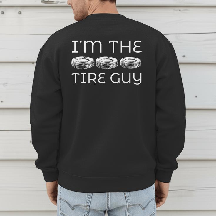Tire GuyShirt Idea Dad Father Uncle Wheel Fix Men's Sweatshirt Back Print
