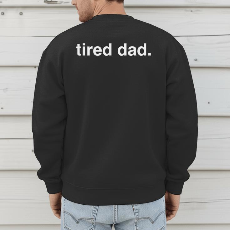 Tired Dad Dad Men's Sweatshirt Back Print
