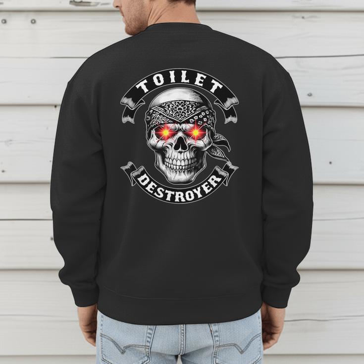 Toilet Destroyer Poop Jokes Dad Humor Poop Diarrhea Men's Sweatshirt Back Print