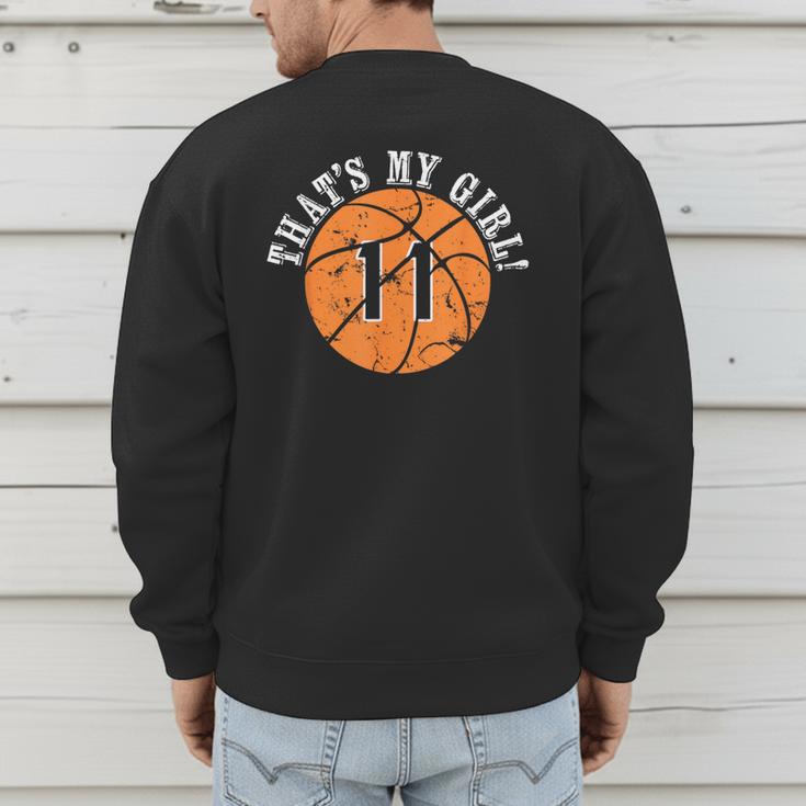 Unique That's My Girl 11 Basketball Player Mom Or Dad Men's Sweatshirt Back Print