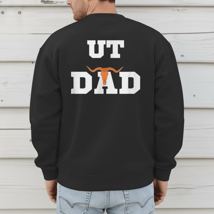 UT Austin Dad Shirt Ut Austin Dad Men's Sweatshirt Back Print