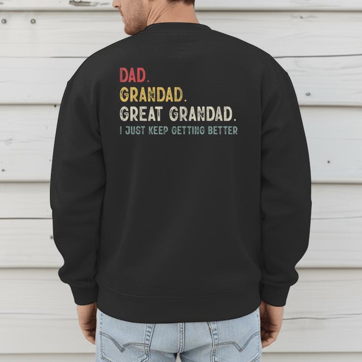 Vintage Dad Grandad Great Grandad i Just Keep Getting Better Men's Sweatshirt Back Print