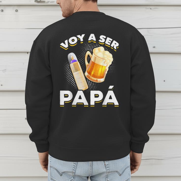 Voy Hacer Papa Ser Papa Voy A Ser Papa Dad To Be In Spanish Men's Sweatshirt Back Print