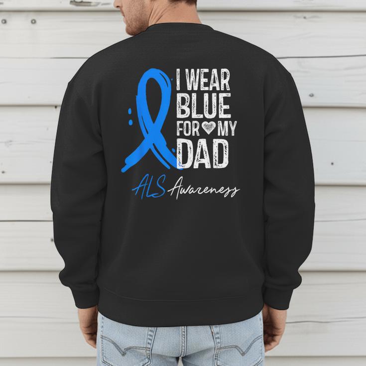 I Wear Blue For My Dad Shirt ALS Awareness Tshirt Men's Sweatshirt Back Print