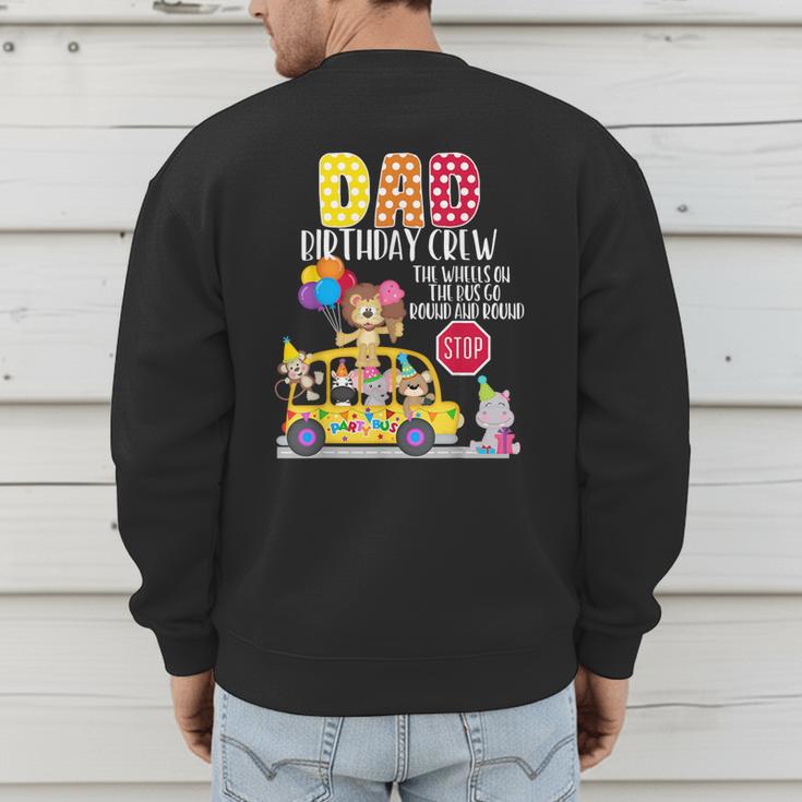 The Wheels On The Bus Dad Birthday Crew Party Toddler Kids Men's Sweatshirt Back Print
