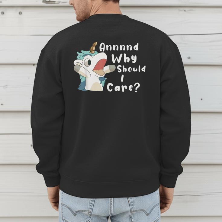 And Why Should I Care Sarcastic Unicorn Dad Mom Men's Sweatshirt Back Print