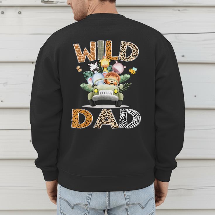 Wild Dad 1St Birthday Safari Jungle Animal Truck Men's Sweatshirt Back Print Wild Dad 1St Birthday Safari Jungle Animal Truck Men's Sweatshirt Back Print